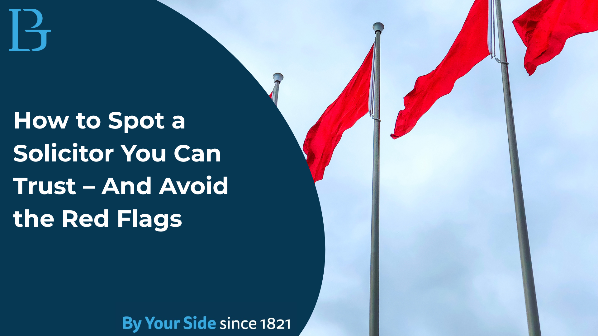 How to Spot a Solicitor You Can Trust – And Avoid the Red Flags - Bell ...